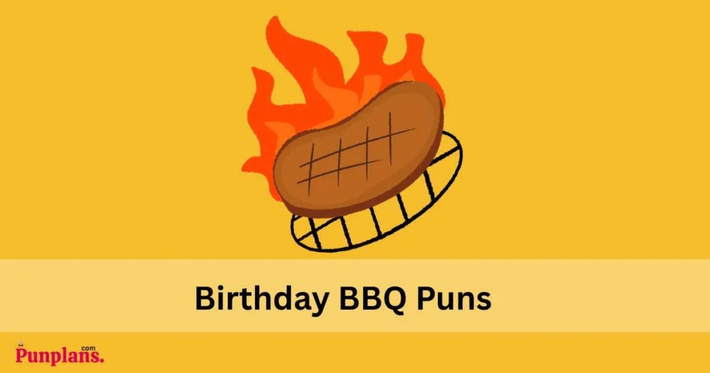 Birthday Bbq Puns