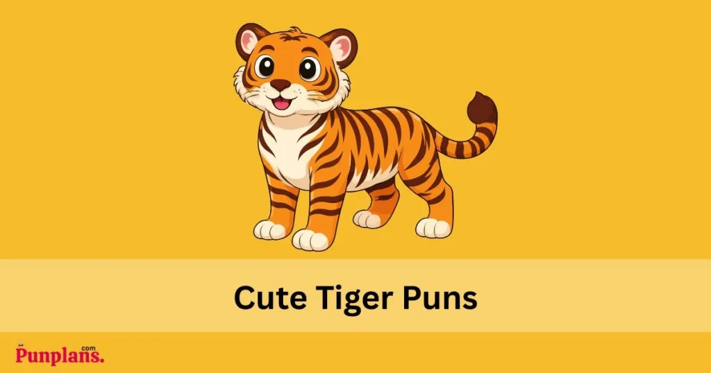 Cute Tiger Puns