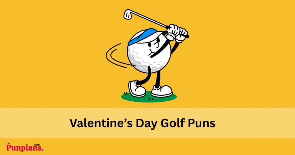Valentines Day Golf Puns