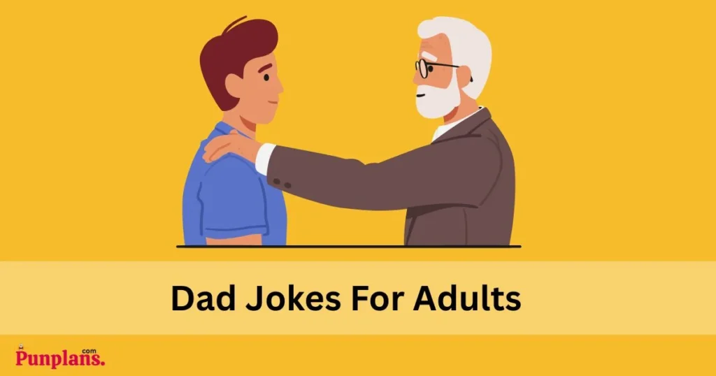 Dad Jokes For Adults