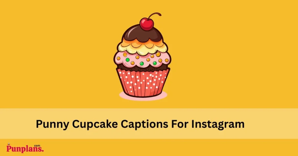 Punny Cupcake Captions For Instagram