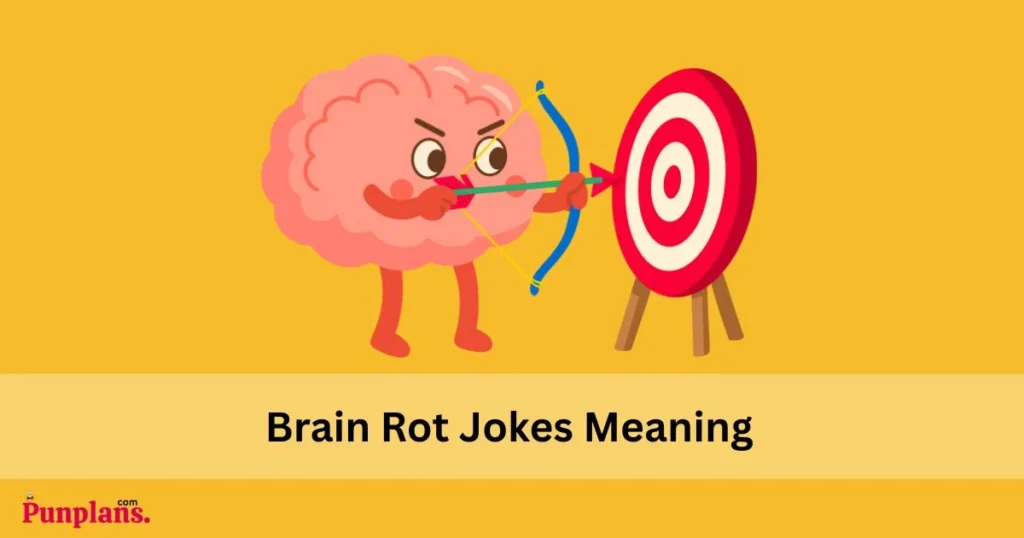 Brain Rot Jokes Meaning