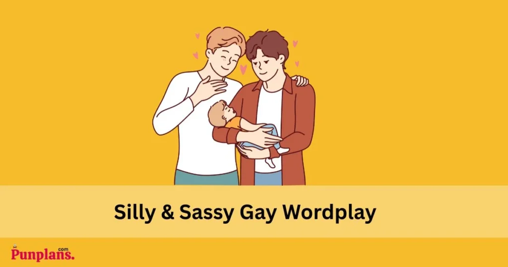 Silly_and_sassy_gay_wordplay