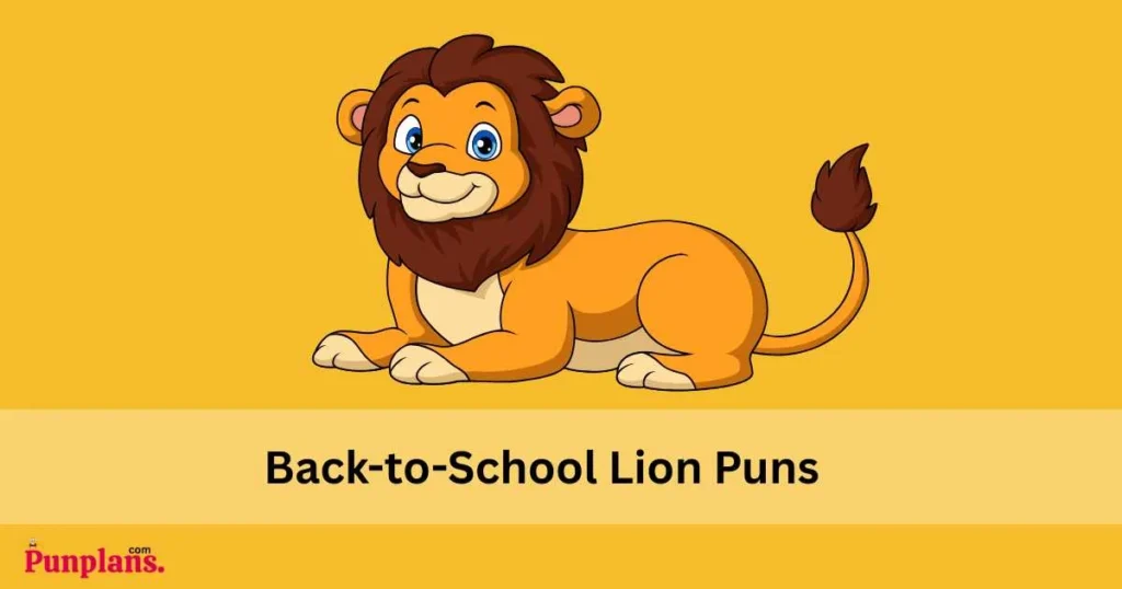 Back To School Lion Puns