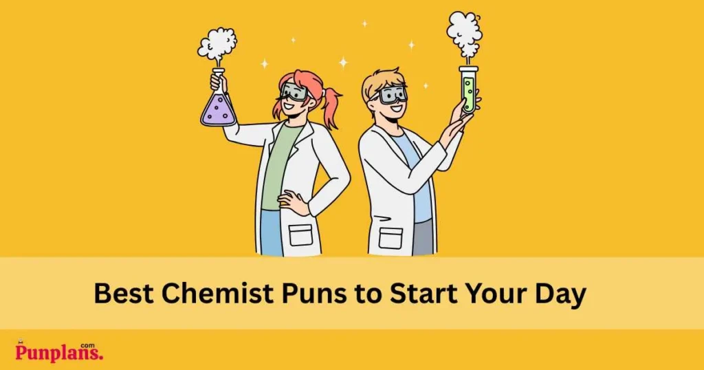 Best Chemist Puns To Start Your Day