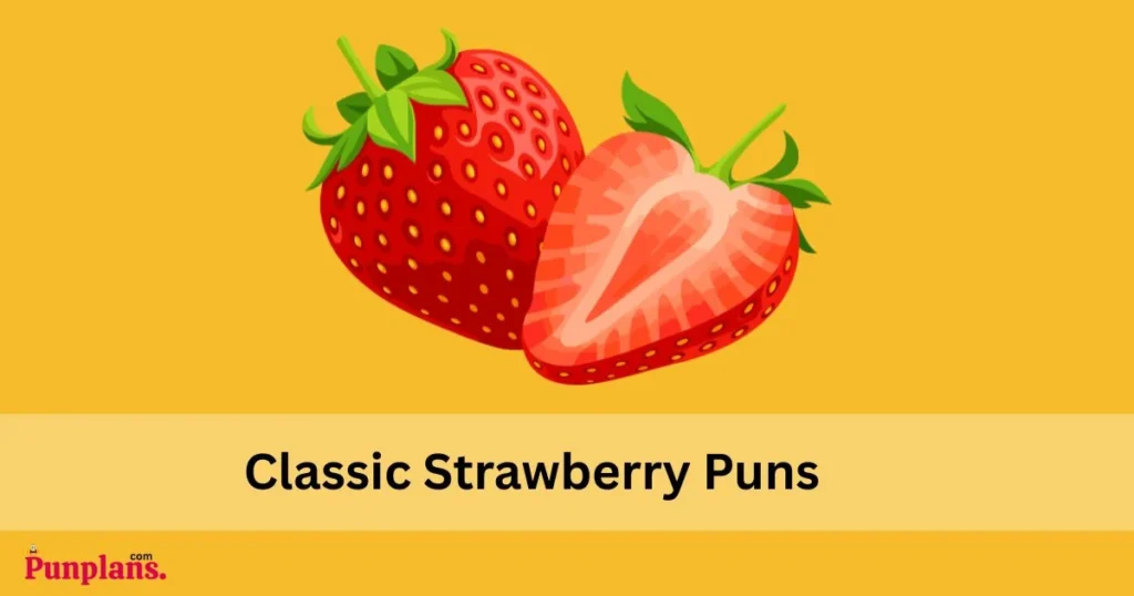 Classic Strawberry Puns