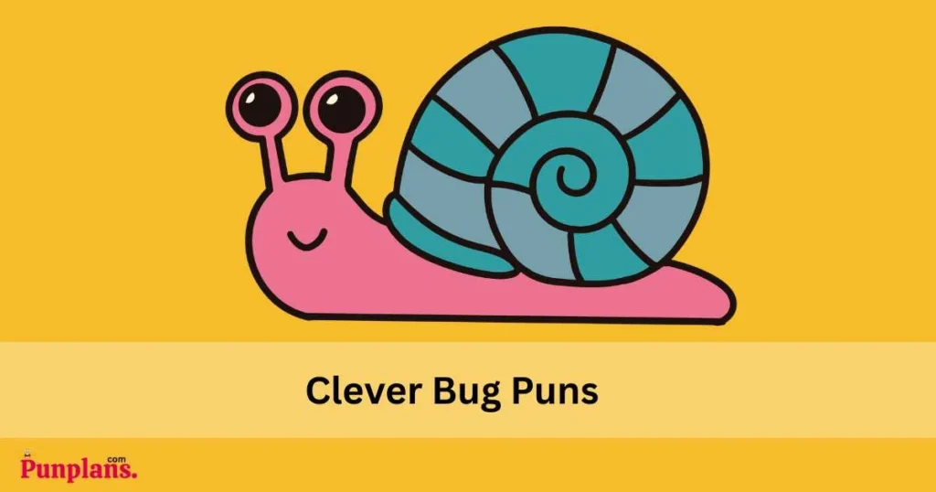 Clever Bug Puns
