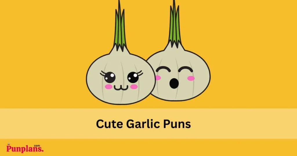 Cute Garlic Puns