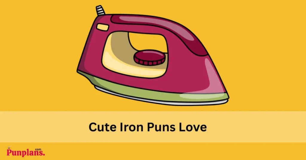 Cute Iron Puns Love