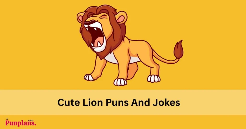 Cute Lion Puns And Jokes