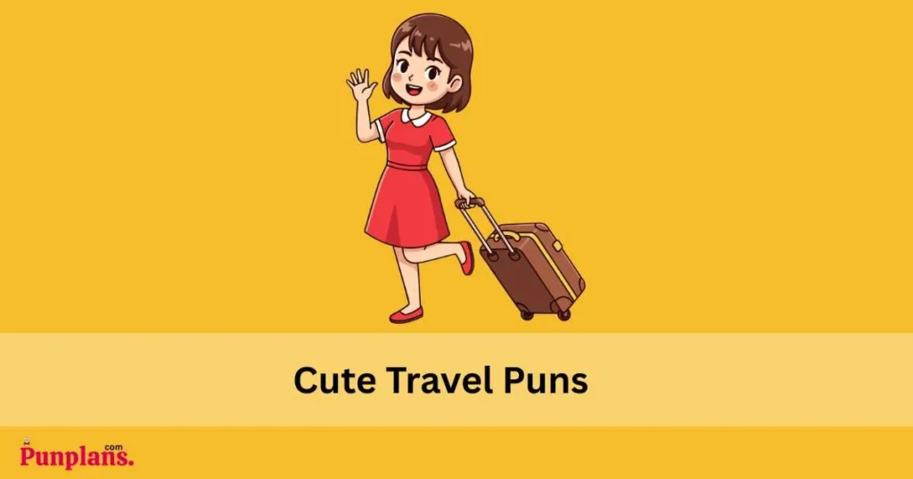 Cute Travel Puns
