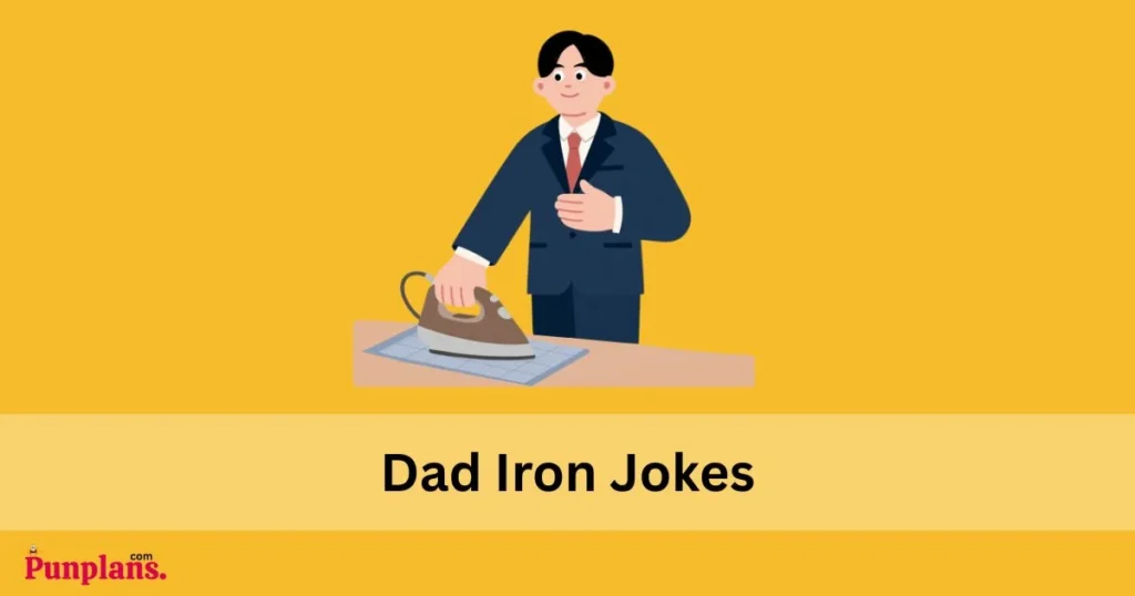 Dad Iron Jokes