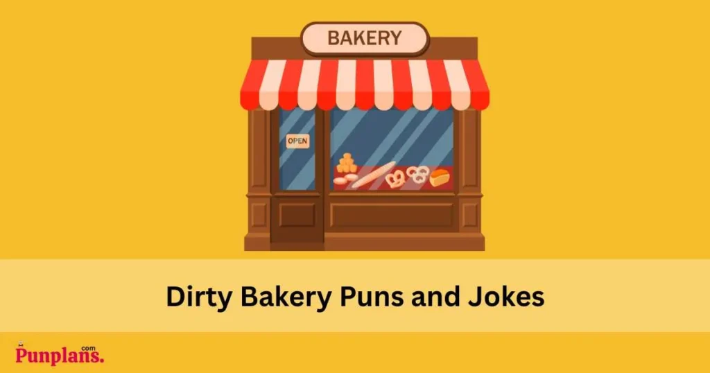 Dirty Bakery Puns And Jokes
