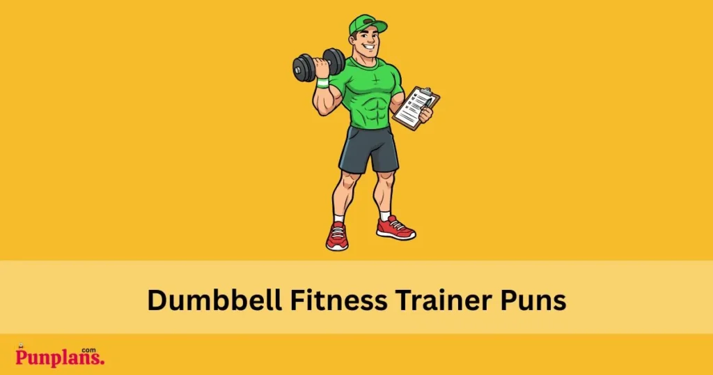Dumbbell Fitness Trainer Puns