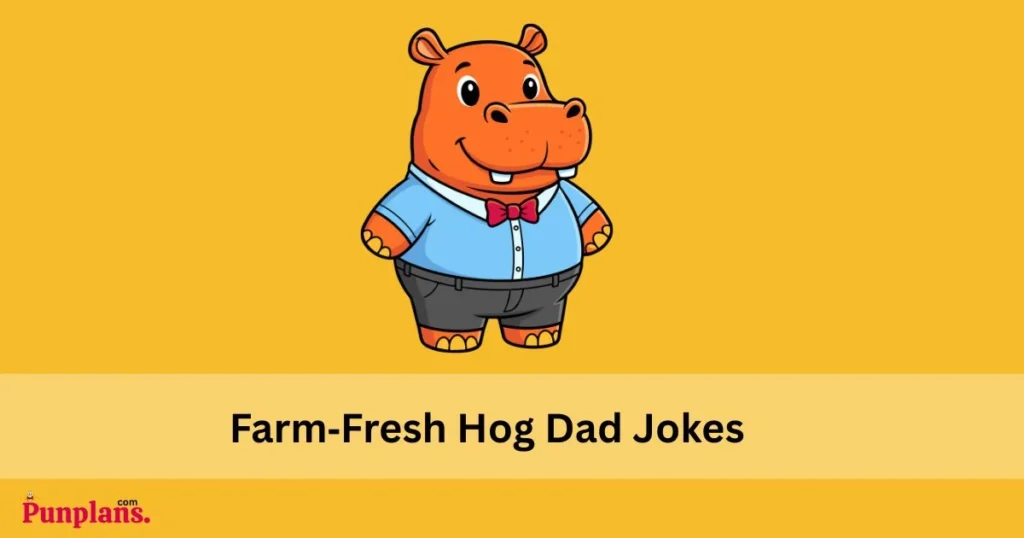 Farm‑fresh Hog Dad Jokes