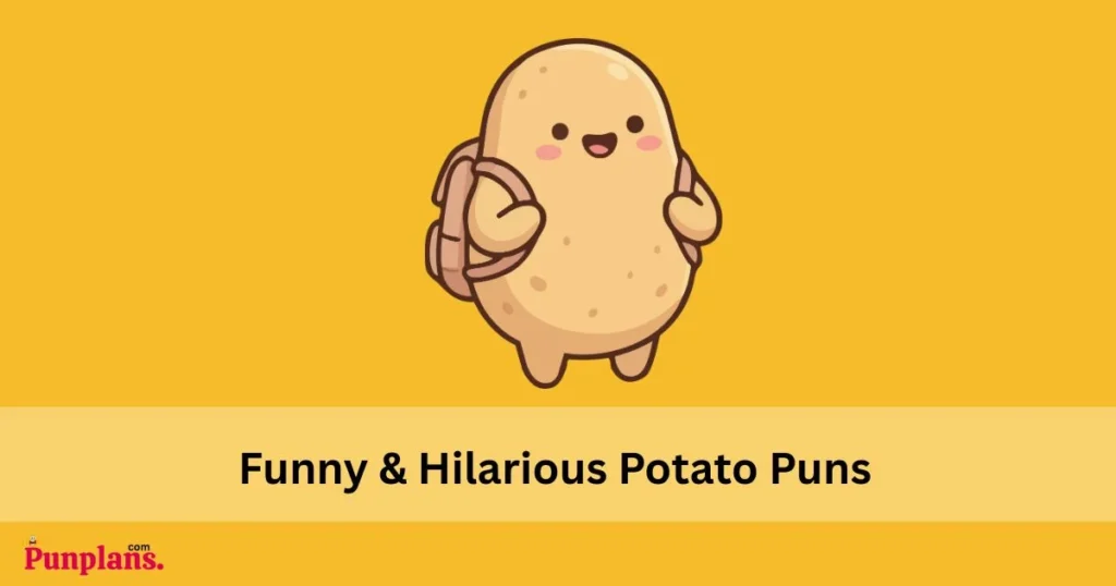 Funny And Hilarious Potato Puns