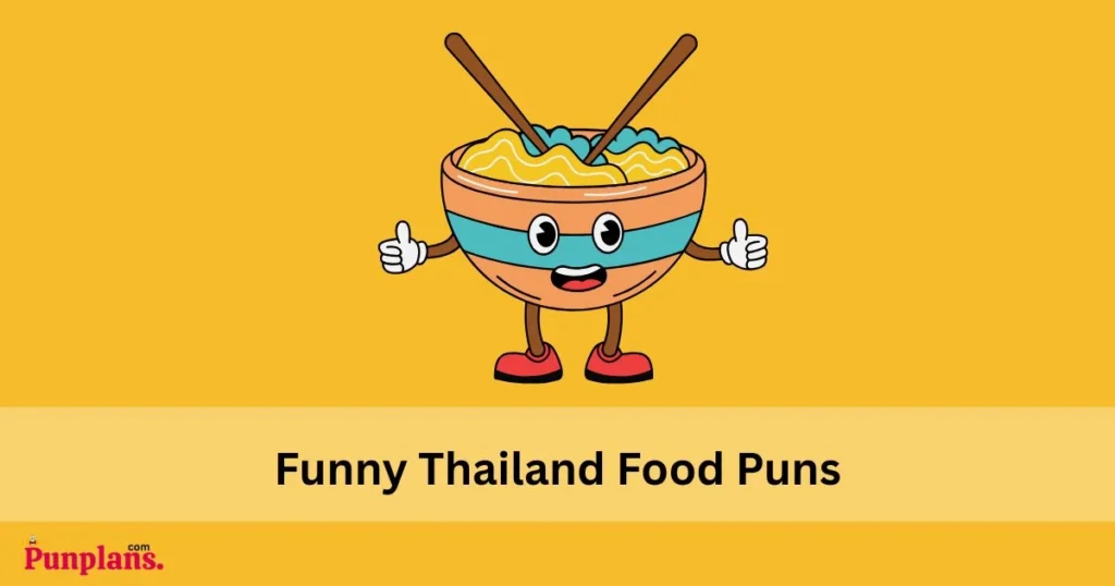 Funny Thailand Food Puns