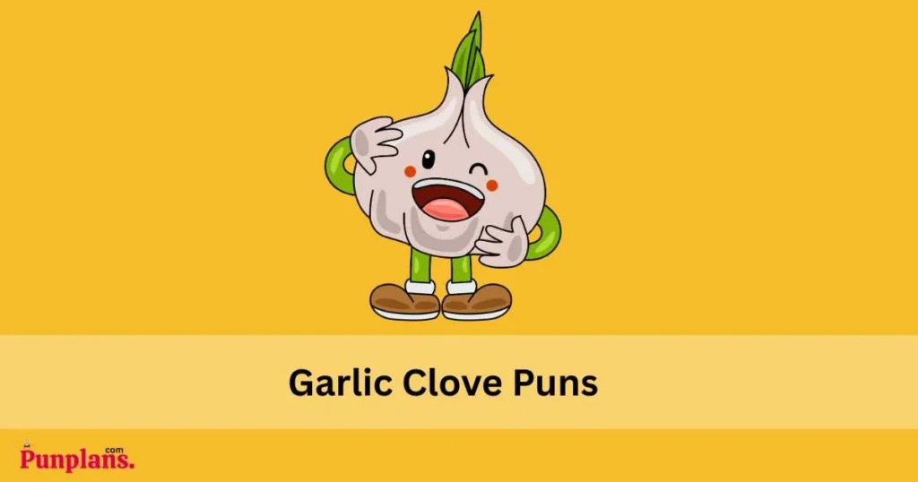 Garlic Clove Puns