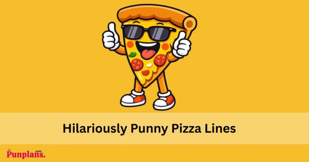 Hilariously Punny Pizza Lines
