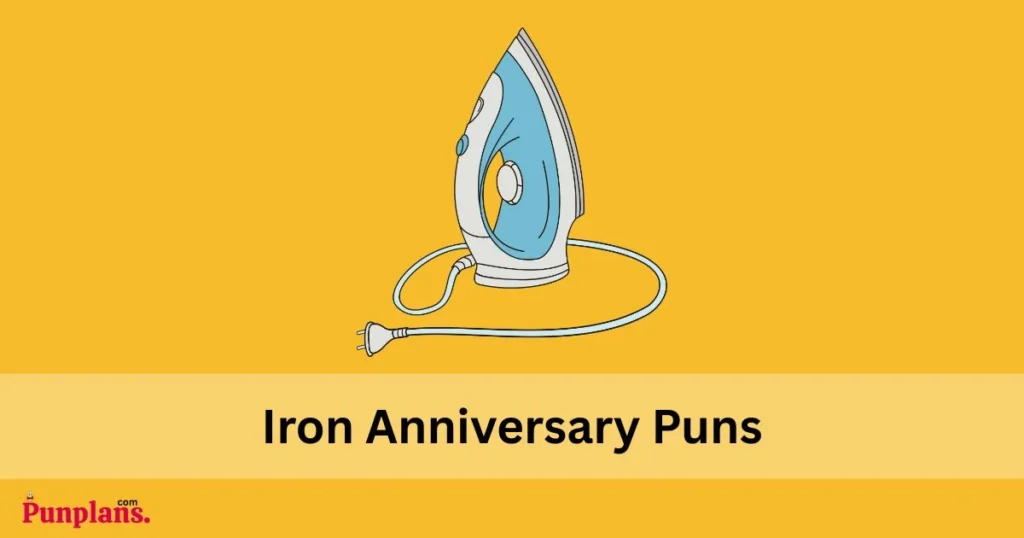 Iron Anniversary Puns