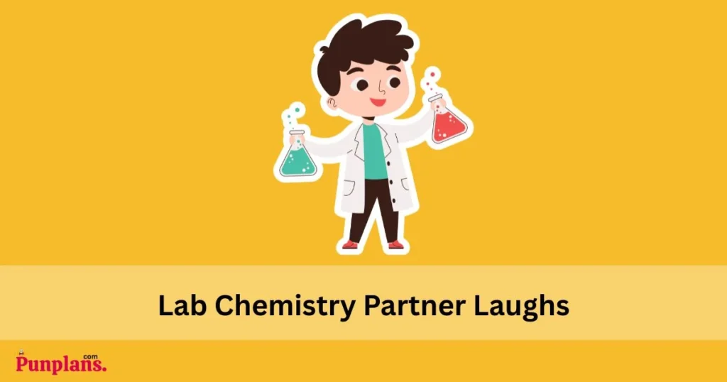 Lab Chemistry Partner Laughs