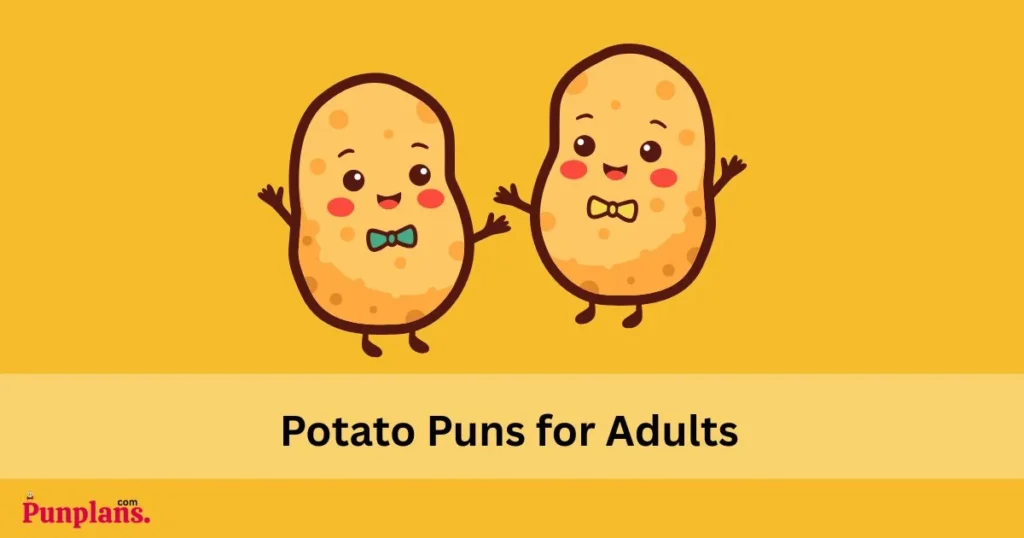 Potato Puns For Adults