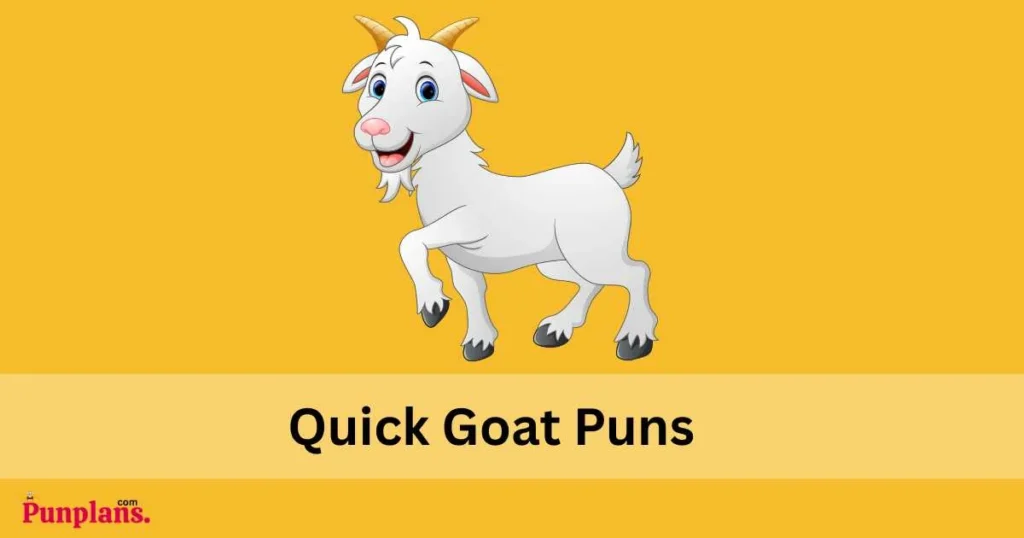 Quick Goat Puns