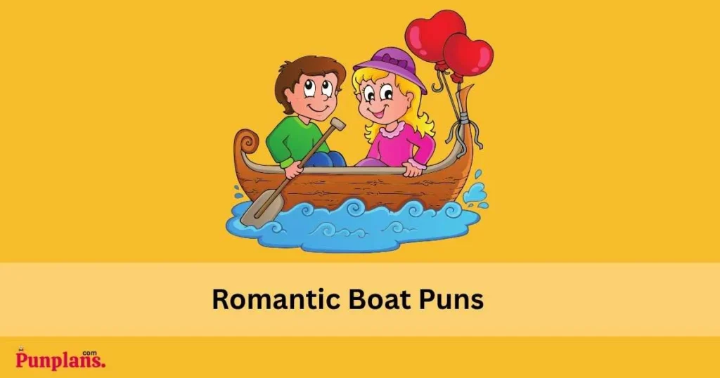 Romantic Boat Puns