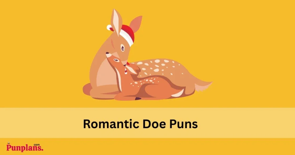 Romantic Doe Puns