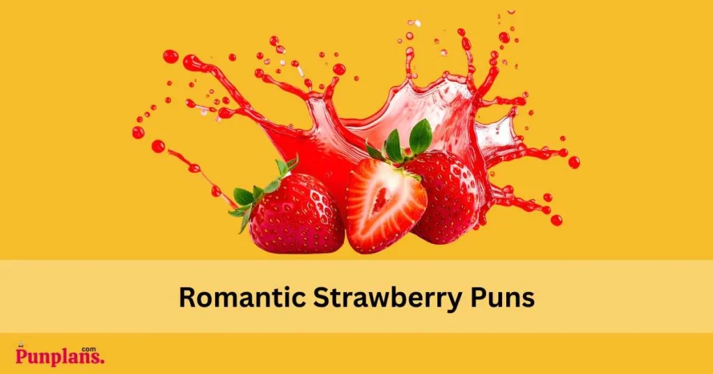 Romantic Strawberry Puns