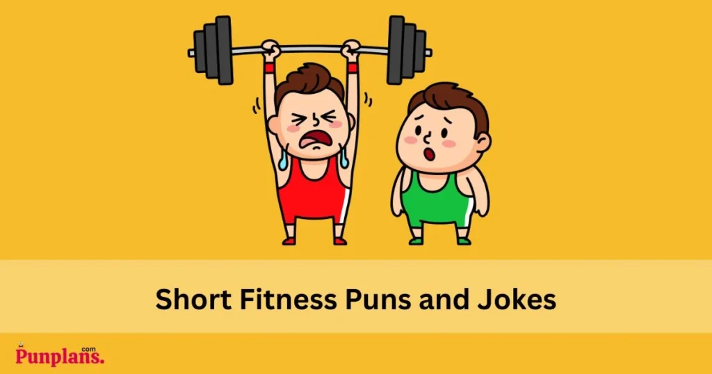 Short Fitness Puns And Jokes