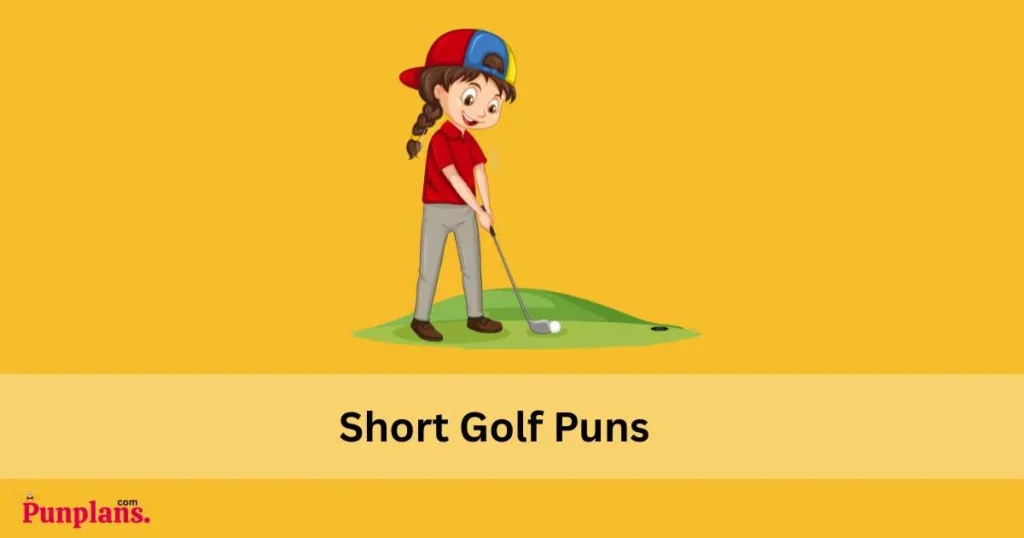 Short Golf Puns