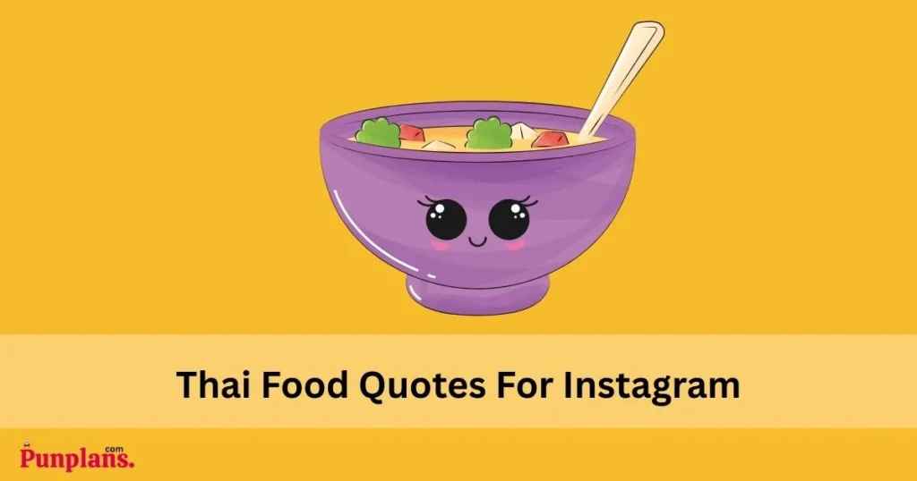 Thai Food Quotes For Instagram