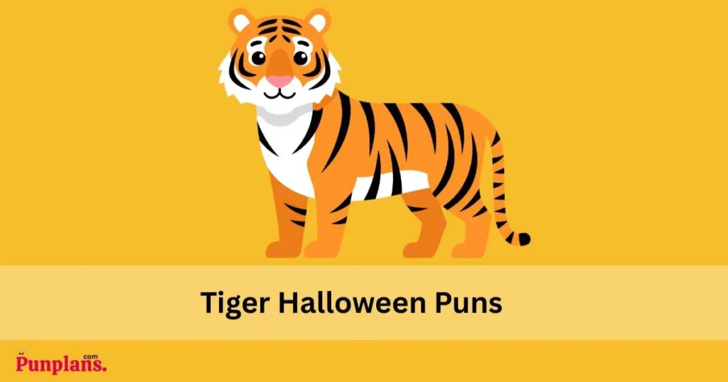 Tiger Halloween Puns
