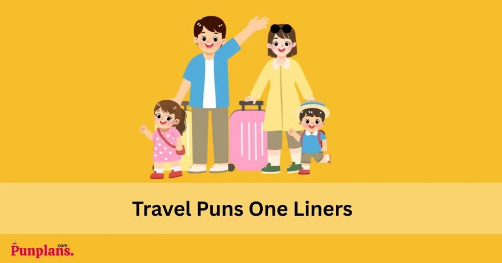 Travel Puns One Liners