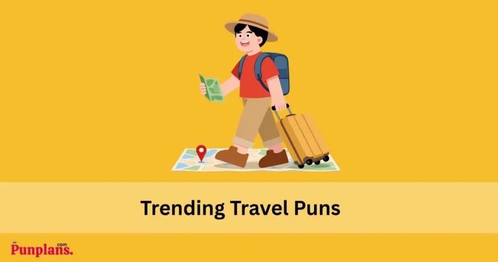 Trending Travel Puns