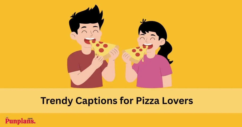 Trendy Captions For Pizza Lovers