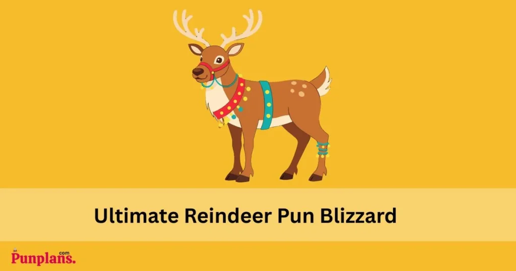 Ultimate Reindeer Pun Blizzard