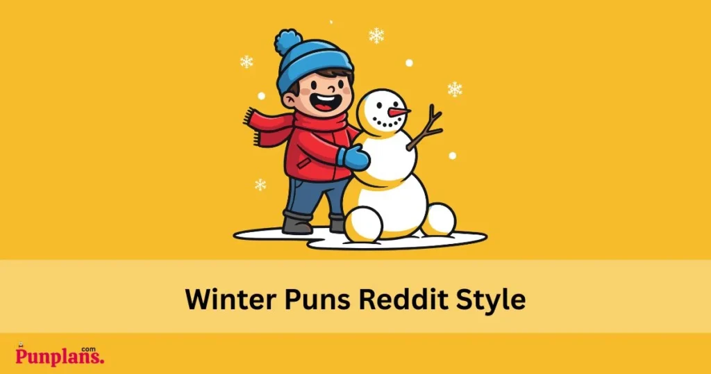 Winter Puns Reddit Style
