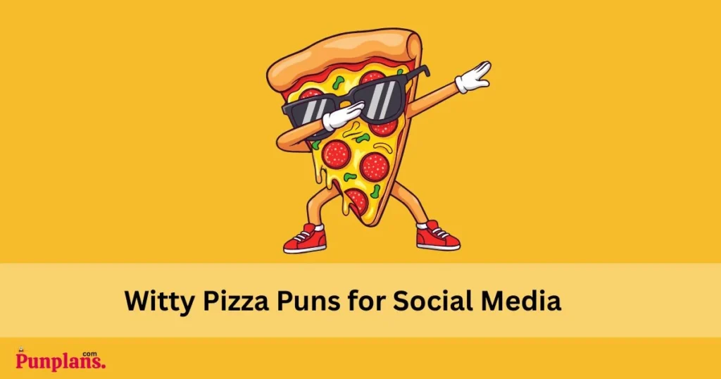 Witty Pizza Puns For Social Media
