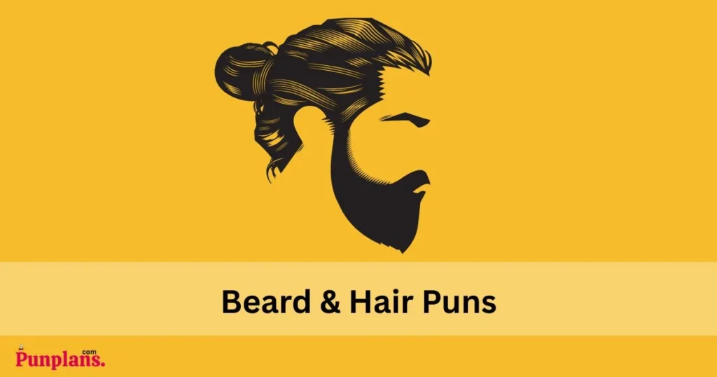 Beard And Hair Puns
