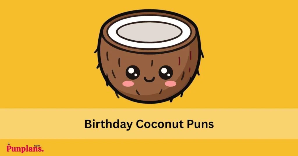 Birthday Coconut Puns