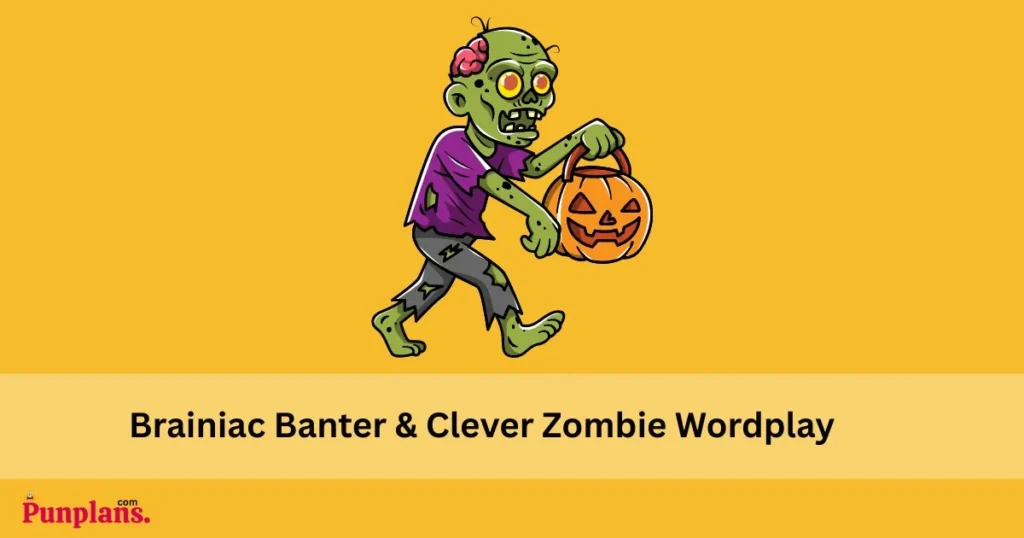 Brainiac Banter And Clever Zombie Wordplay