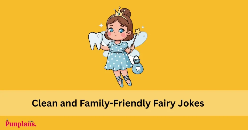 Clean And Family Friendly Fairy Jokes