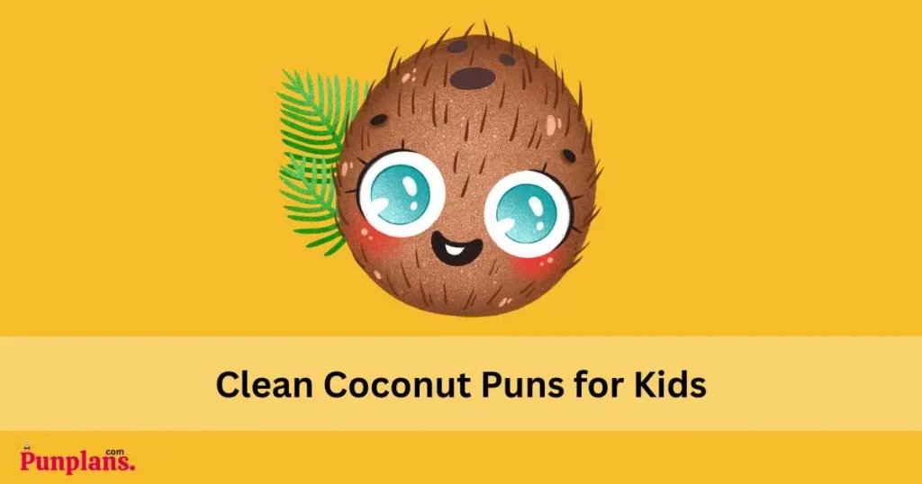 Clean Coconut Puns For Kids