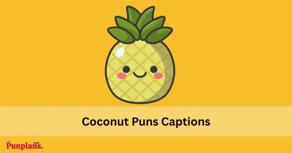 Coconut Puns Captions