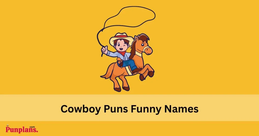 Cowboy Puns Funny Names
