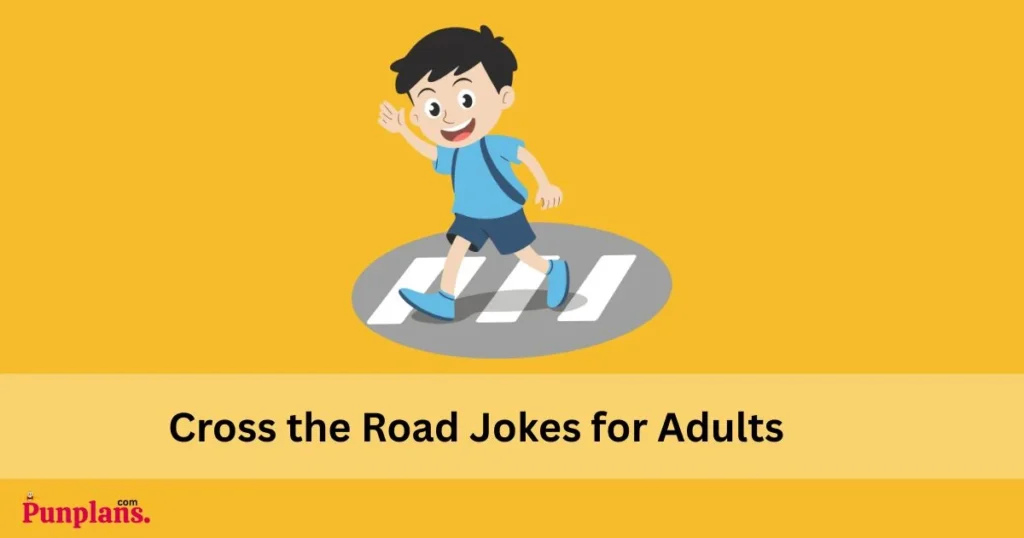 Cross The Road Jokes For Adults