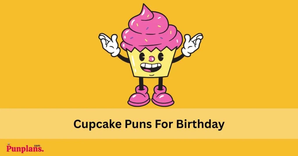 Cupcake Puns For Birthday