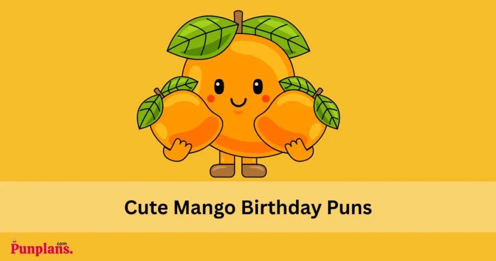 Cute Mango Birthday Puns